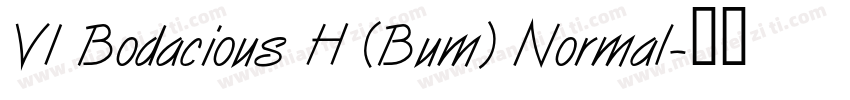 VI Bodacious H (Bum) Normal字体转换